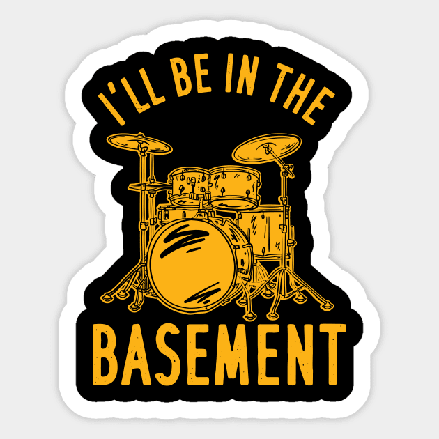 I'll Be In The Basement Sticker by maxcode